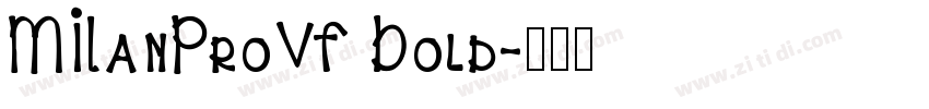 MILanProVF Bold字体转换
